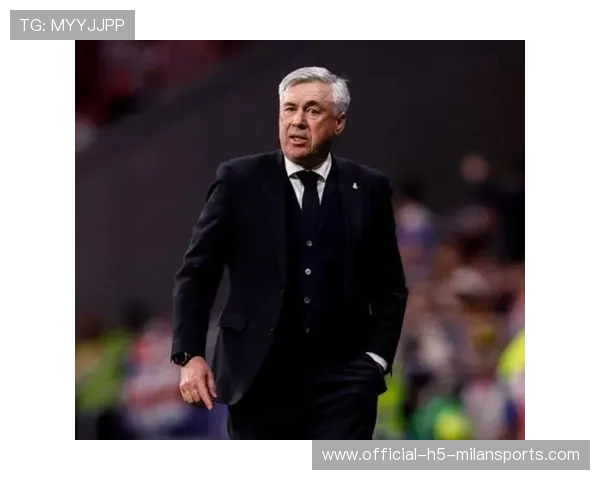 皇马控球完美,安切洛蒂赞全队纪律性,皇马 安切洛蒂 皇马控球完美,安切洛蒂赞全队纪律性,皇马 安切洛蒂